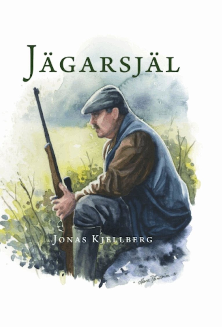 Jonas Kjellberg - Jägarsjäl, Inbunden