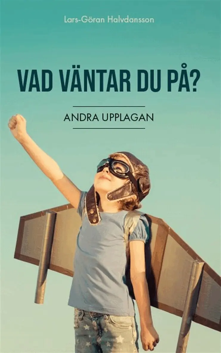 Lars-Göran Halvdansson - Vad väntar du på, E-bok. Tillgänglighet: Lägg i varukorg