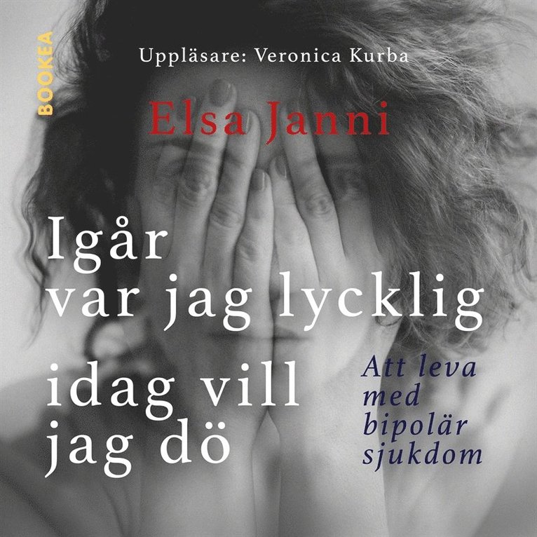 Elsa Janni - Igår var jag lycklig idag vill jag dö, Ljudbok