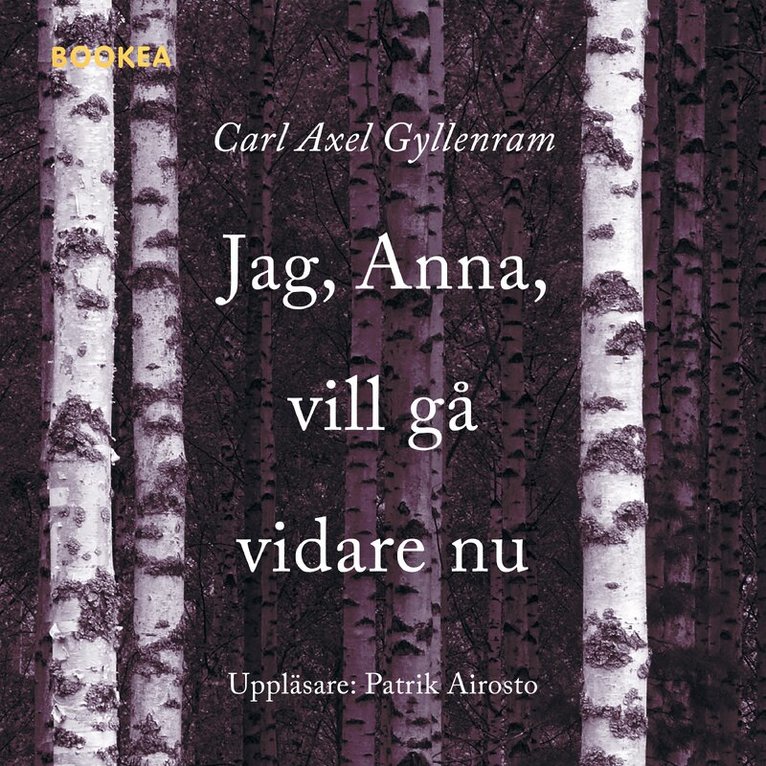 Carl Gyllenram - Jag, Anna, vill gå vidare nu, Ljudbok