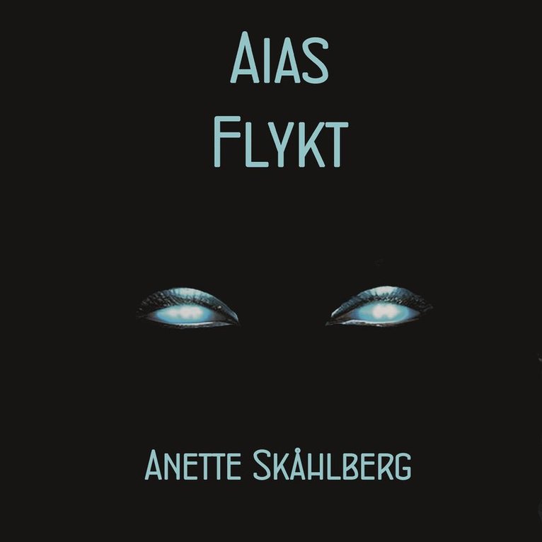 Anette Skåhlberg - Aias flykt, Ljudbok