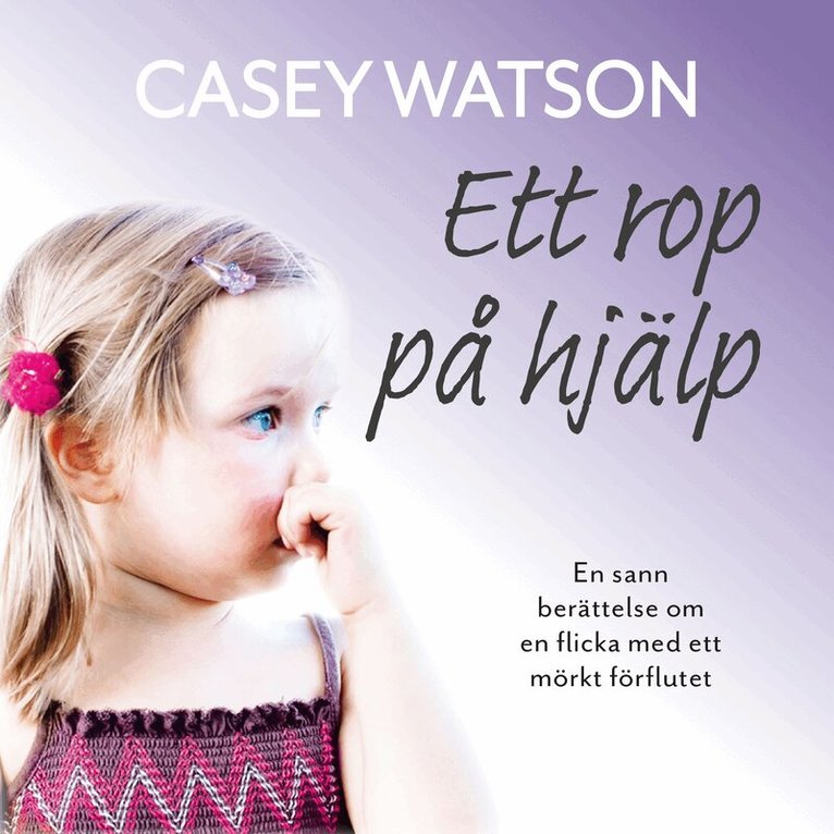 Casey Watson - Ett rop på hjälp, Ljudbok