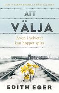 Att vlja : ven i helvetet kan hoppet spira