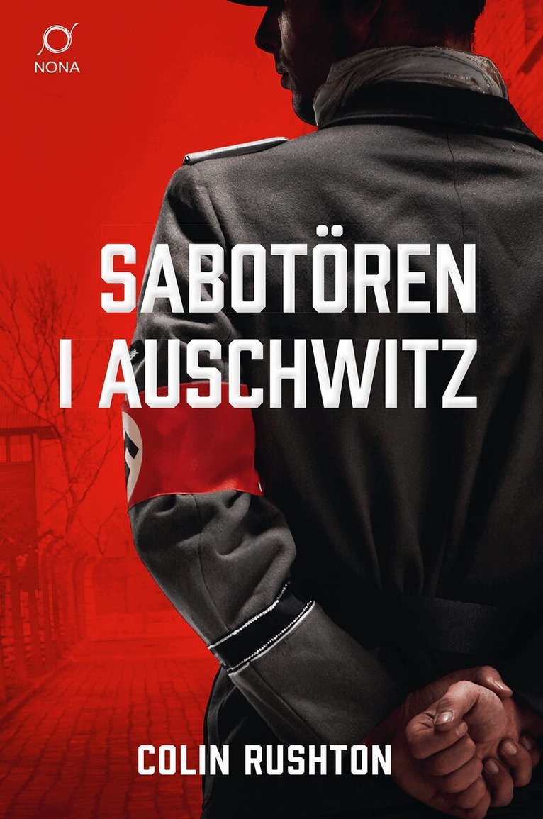 Colin Rushton - Sabotören i Auschwitz, E-bok