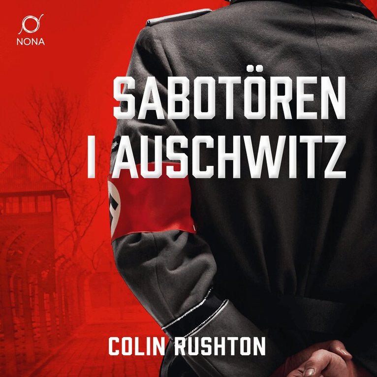 Colin Rushton - Sabotören i Auschwitz, Ljudbok