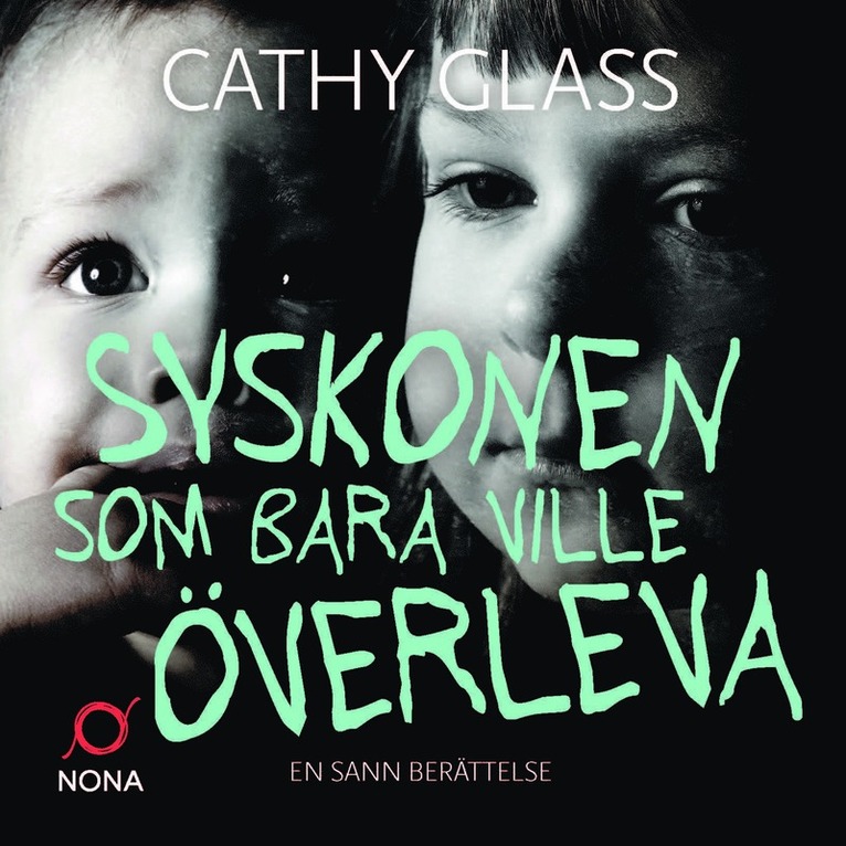 Cathy Glass - Syskonen som bara ville överleva, Ljudbok