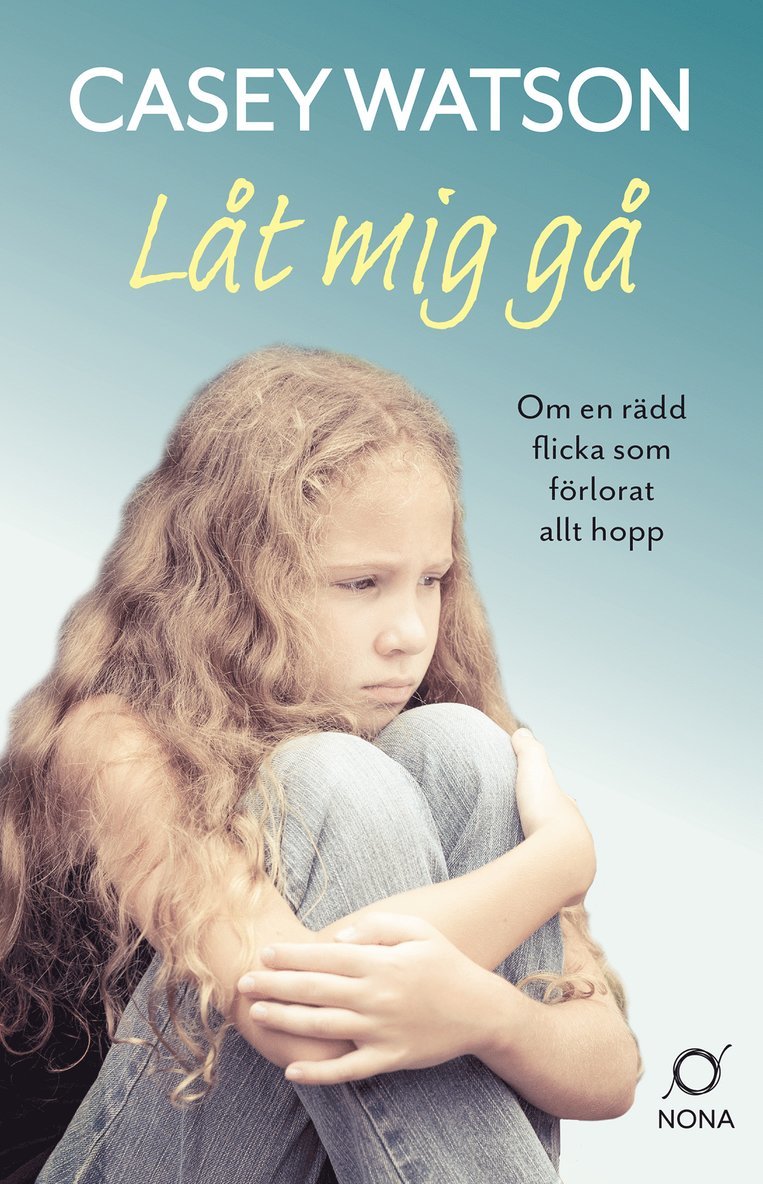 Casey Watson - Låt mig gå, E-bok