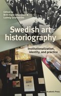 Swedish art historiography : Institutionalization, identity, and practice