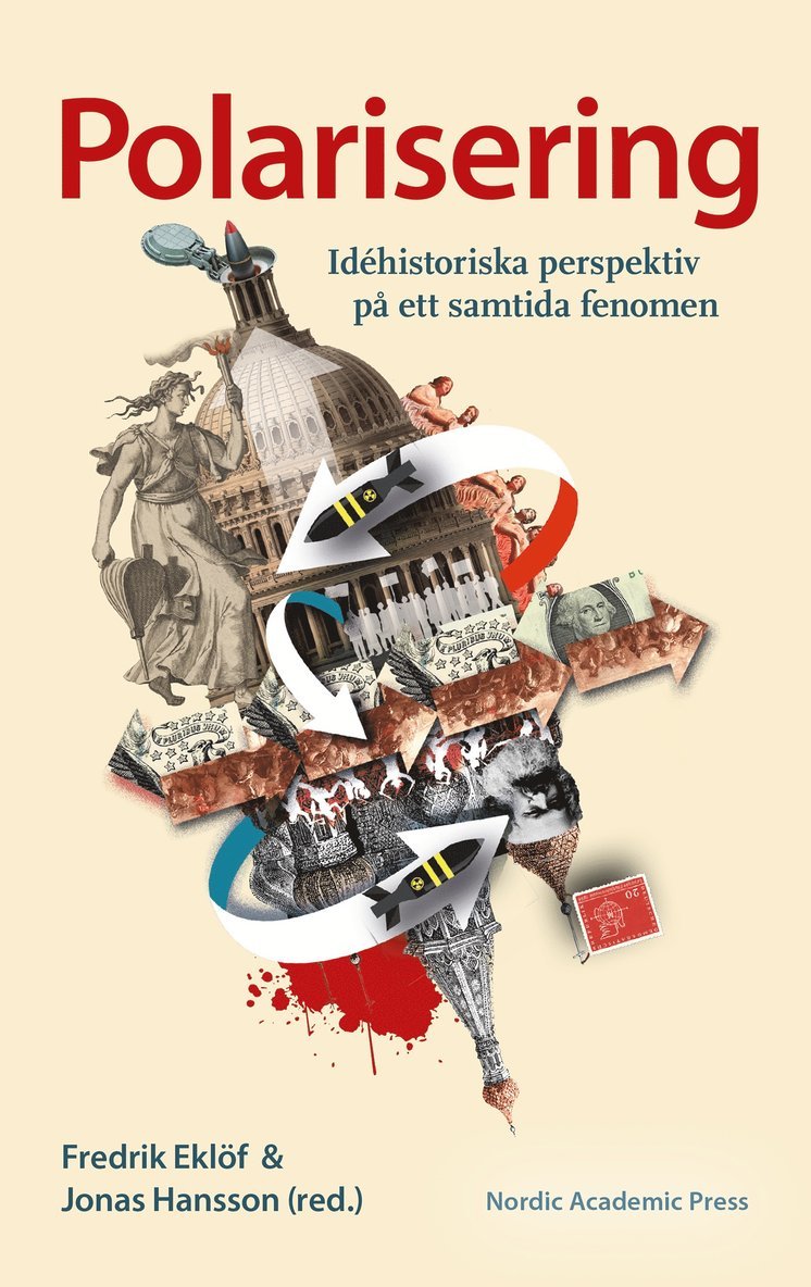 Jonas Hansson, Fredrik Eklöf - Polarisering : Idéhistoriska perspektiv på ett samtida fenomen, E-bok