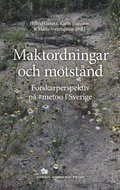 Maktordningar och motstånd : Forskarperspektiv på #metoo i Sverige