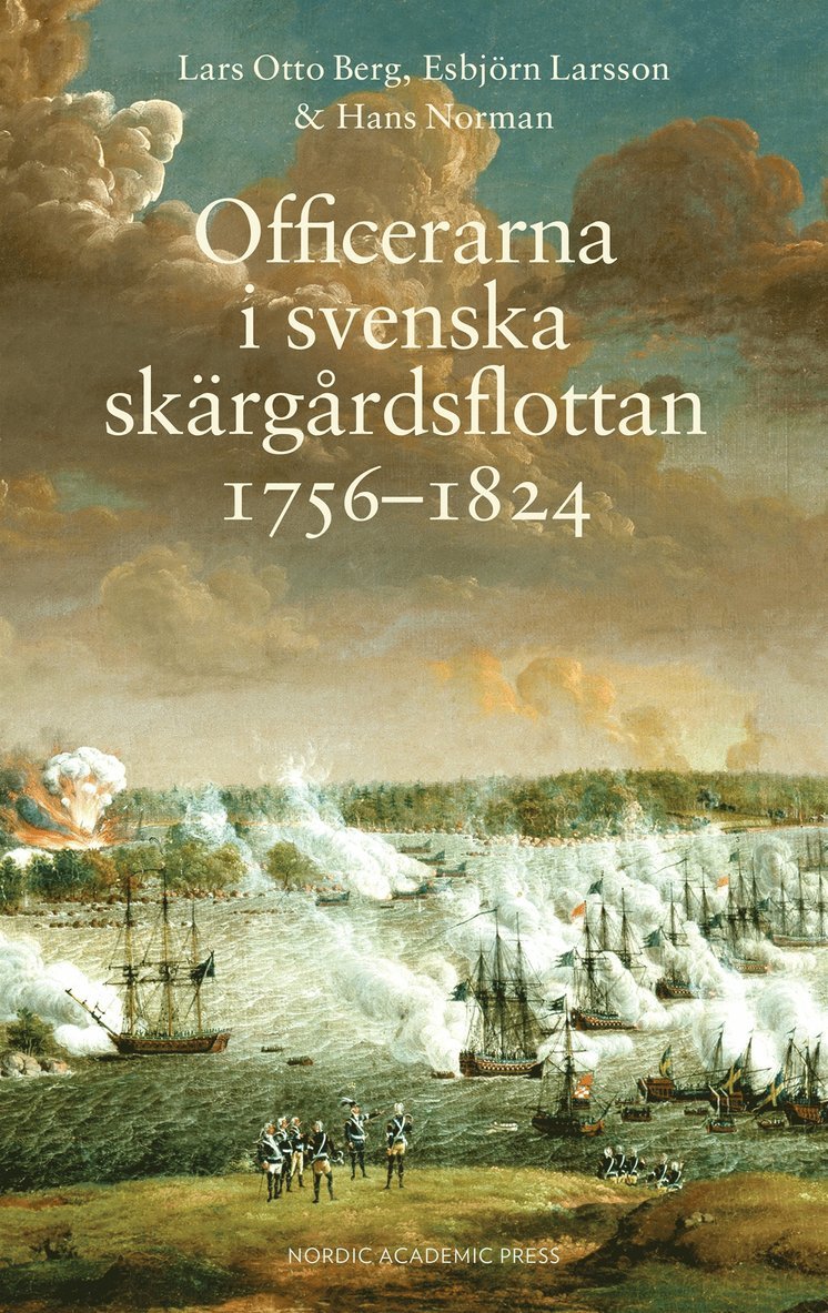 Lars Otto Berg, Esbjörn Larsson, Hans Norman - Officerarna i svenska skärgårdsflottan 1756-1824, E-bok