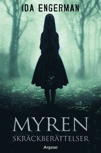 Myren : skrckberttelser