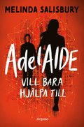 AdelAIDE vill bara hjlpa till
