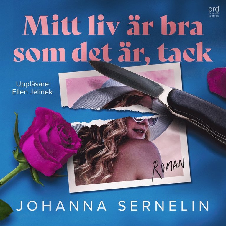 Johanna Sernelin - Mitt liv är bra som det är, tack, Ljudbok
