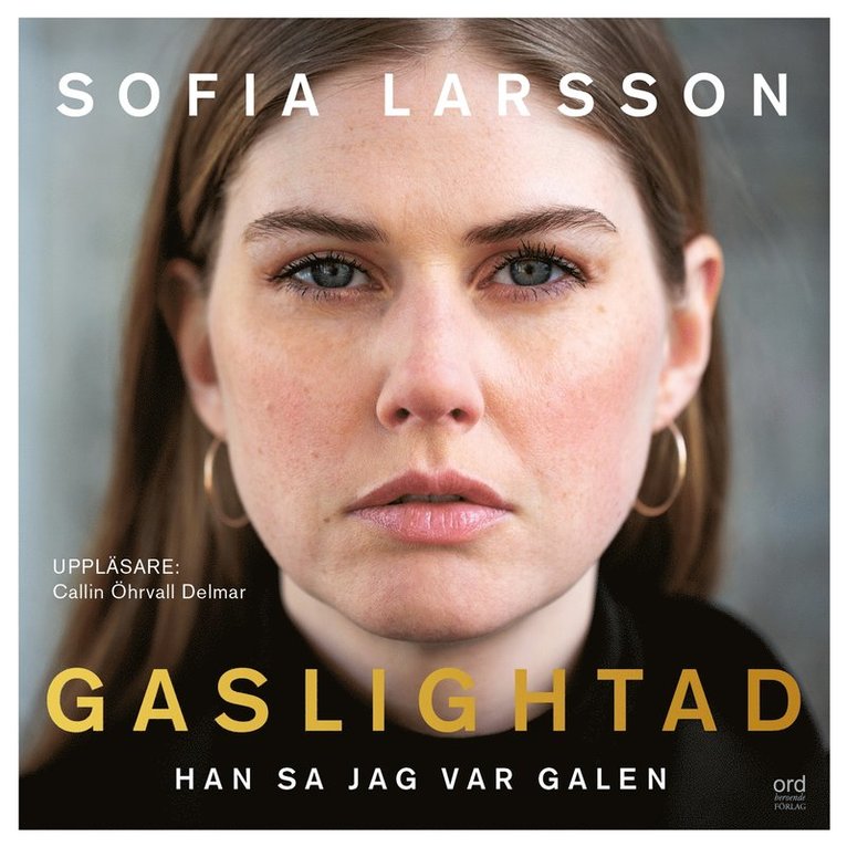 Sofia Larsson - Gaslightad - Han sa jag var galen, Ljudbok