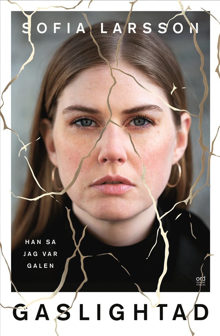 Sofia Larsson - Gaslightad - Han sa jag var galen, E-bok