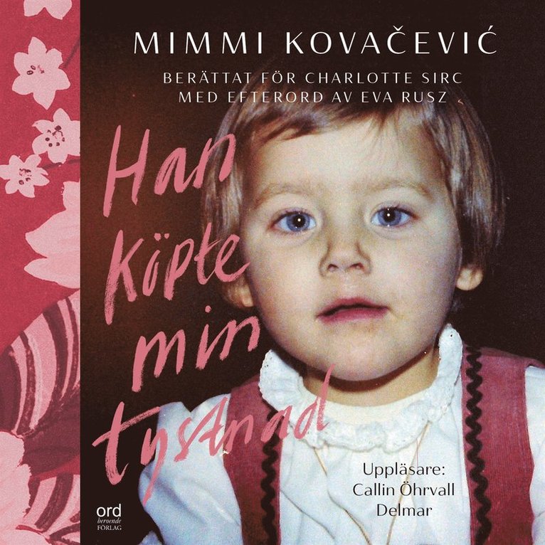 Charlotte Sirc, Mimmi Kovacevic - Han köpte min tystnad, Ljudbok