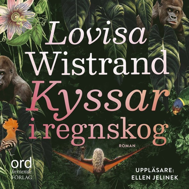 Lovisa Wistrand - Kyssar i regnskog, Ljudbok