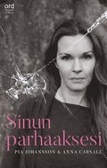 Sinun parhaaksesi : psykopaatista selviytyminen