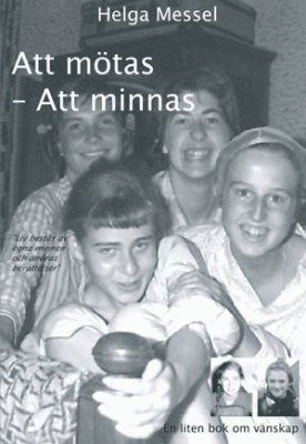 Att mötas – Att minnas : en liten bok om vänskap