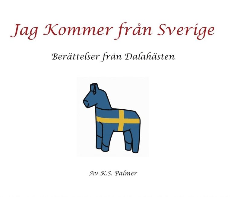 K.S. Palmer - Jag Kommer från Sverige, E-bok