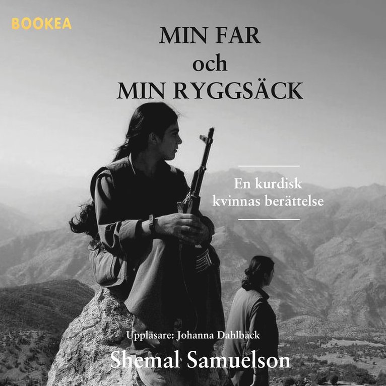 Shemal Samuelson - Min far och min ryggsäck : en kurdisk kvinnas berättelse, Ljudbok