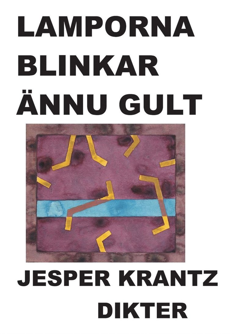 Jesper Krantz - Lamporna blinkar ännu gult, E-bok