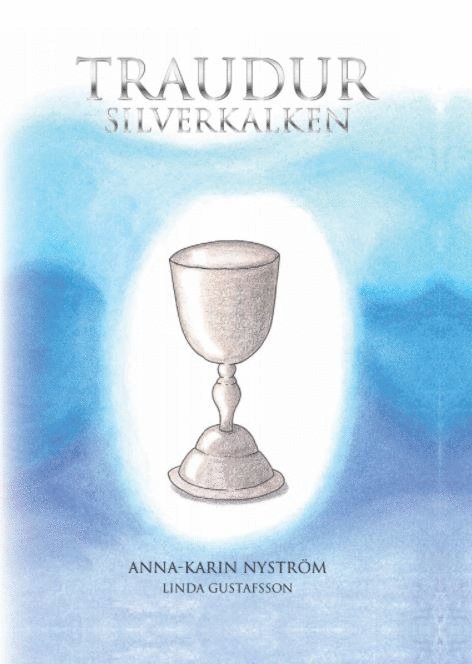 Anna-Karin Nyström - Silverkalken, E-bok