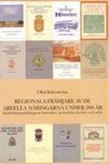 Regionala fr�mjare av de areella n�ringarna under 200 �r. Hush�llningss�llskapens historiker, periodiska skrifter och arkiv