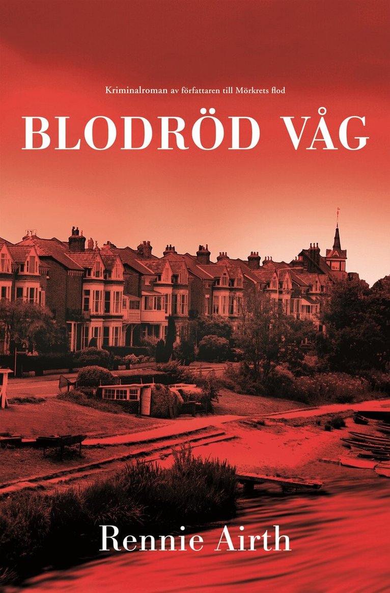 Rennie Airth - Blodröd våg, Inbunden