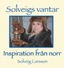 Solveig Larsson - Solveigs vantar - Inspiration från norr, E-bok
