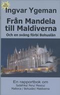 Frn Mandela till Maldiverna och en svng frbi Bohusln