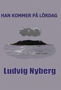 Han kommer på lördag