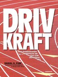 Drivkraft : den verraskande sanningen om vad som motiverar oss
