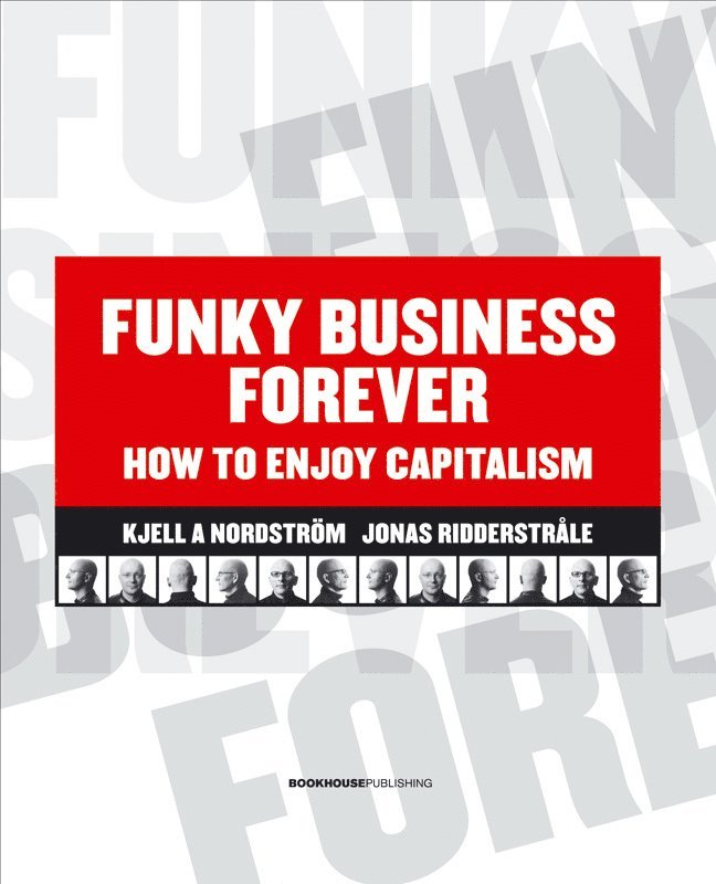 Kjell A. Nordström, Jonas Ridderstråle - Funky Business Forever, E-bok