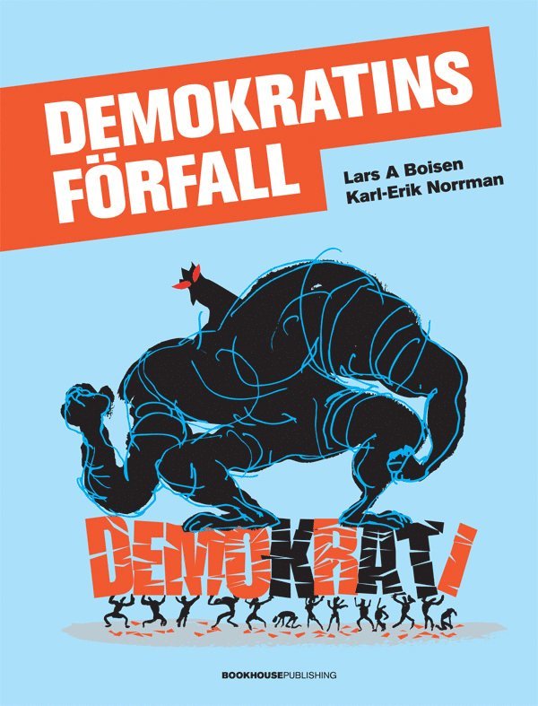 Karl-Erik Norrman, Lars Arvid Boisen - Demokratins förfall, E-bok