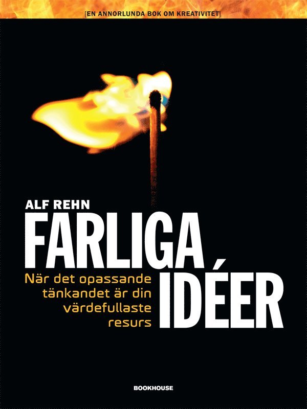 Alf Rehn - Farliga idéer - När det opassande tänkandet är din värdefullaste resurs, E-bok