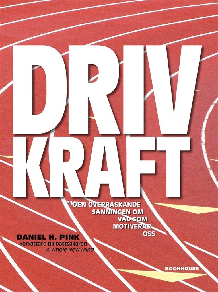 Daniel Pink - Drivkraft - Den överraskande sanningen om vad som motiverar oss, E-bok