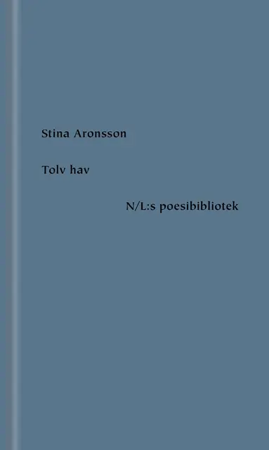 Stina Aronson - Tolv hav, Inbunden