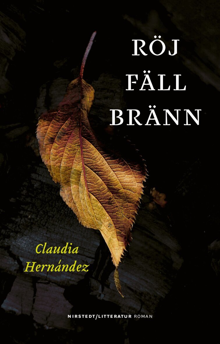 Claudia Hernández - Röj fäll bränn, Inbunden