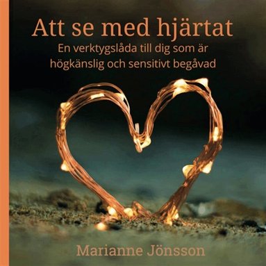 Marianne Jönsson - Att se med hjärtat, Ljudbok