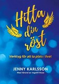 Hitta din rst : verktyg fr att ta plats i livet