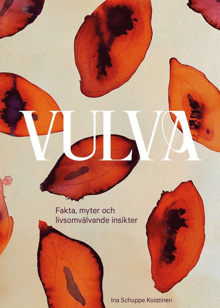 Ina Schuppe Koistinen - Vulvav: fakta, myter och livsomvälvande insikter, E-bok
