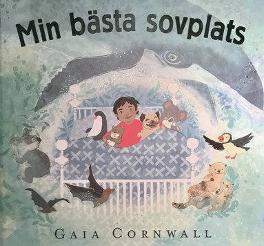 Gaia Cornwall Min bästa sovplats