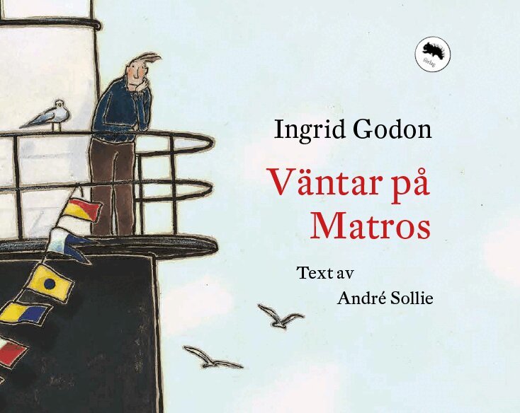 Ingrid Godon, André Sollie - Väntar på Matros, Inbunden