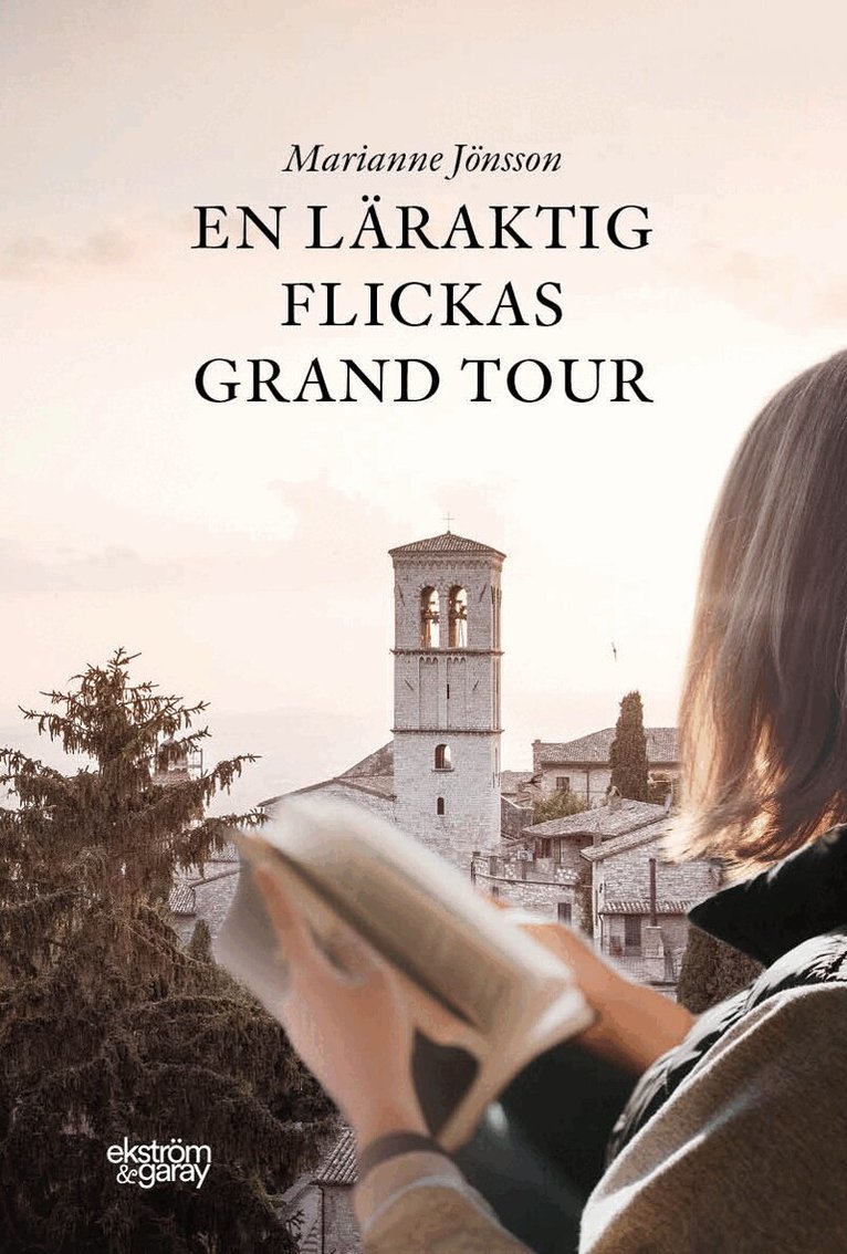 Marianne Jönsson - En läraktig flickas grand tour, Inbunden