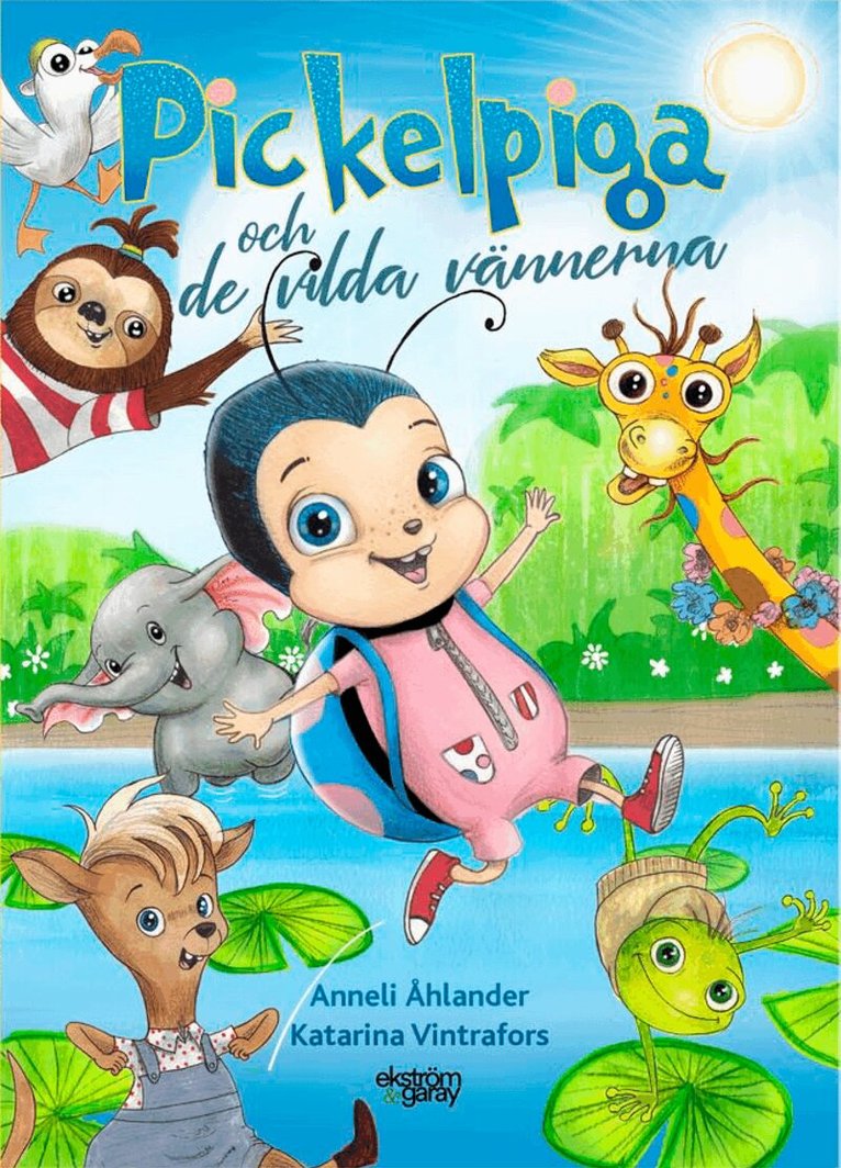 Anneli Åhlander, Katarina Vintrafors - Pickelpiga och de vilda vännerna, Inbunden