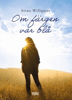 Stina Willquist - Om färgen var blå, E-bok