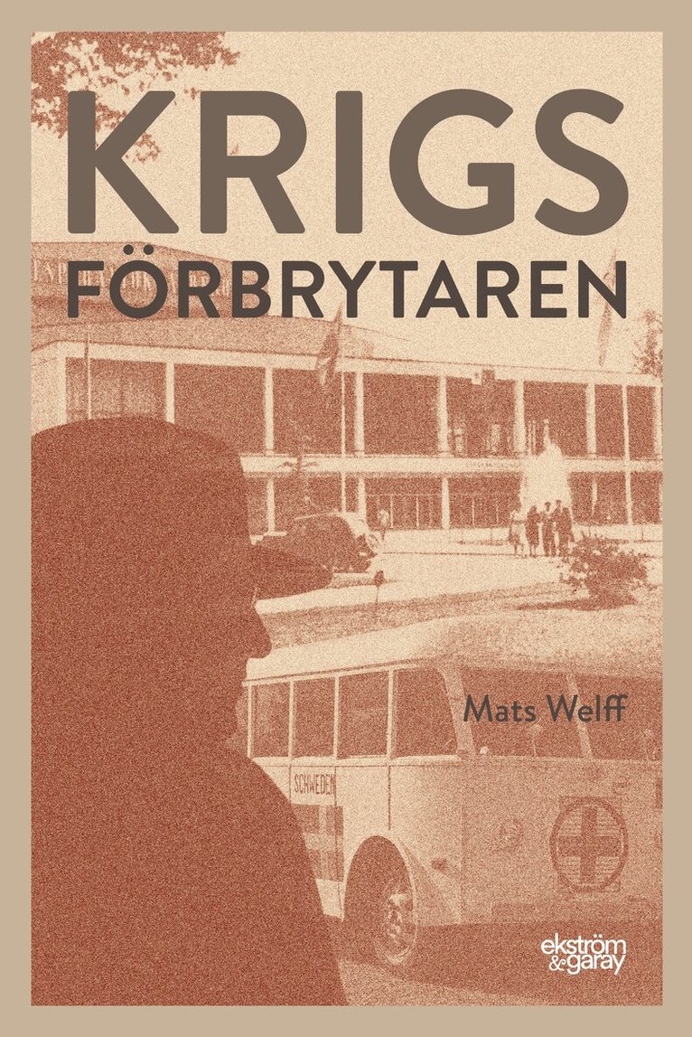 Mats Welff - Krigsförbrytaren, Inbunden