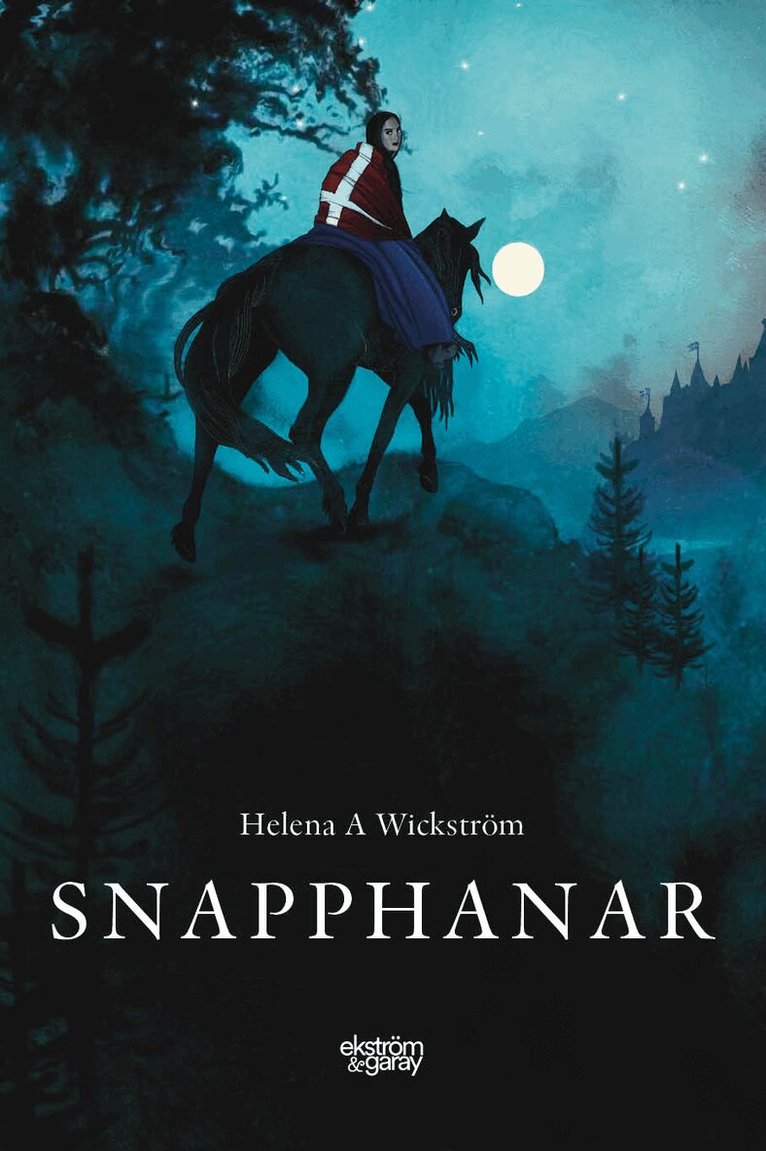 Helena Andin Wickström - Snapphanar, Inbunden